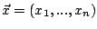 $\vec{x}=(x_1,...,x_n)$